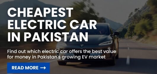 Cheapest Electric Car in Pakistan: Top Affordable EVs to Buy Now