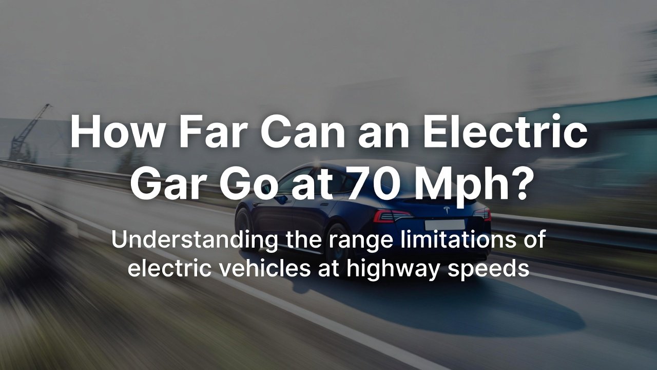 How Far Can an Electric Car Go at 70 Mph: Real Range Insights
