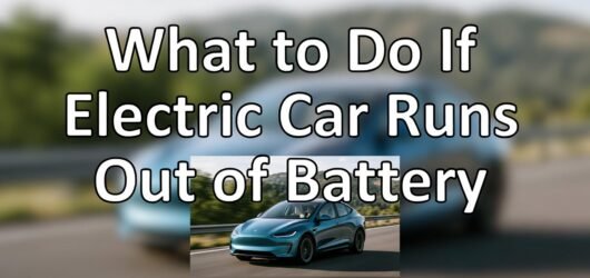 What to Do If Electric Car Runs Out of Battery: Essential Safety Tips